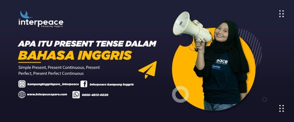 Apa itu Present Tense Dalam Bahasa Inggris